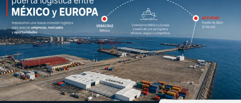 Asturias impulsa nuevas oportunidades logísticas entre México y Europa con CASINTRA como operador estratégico